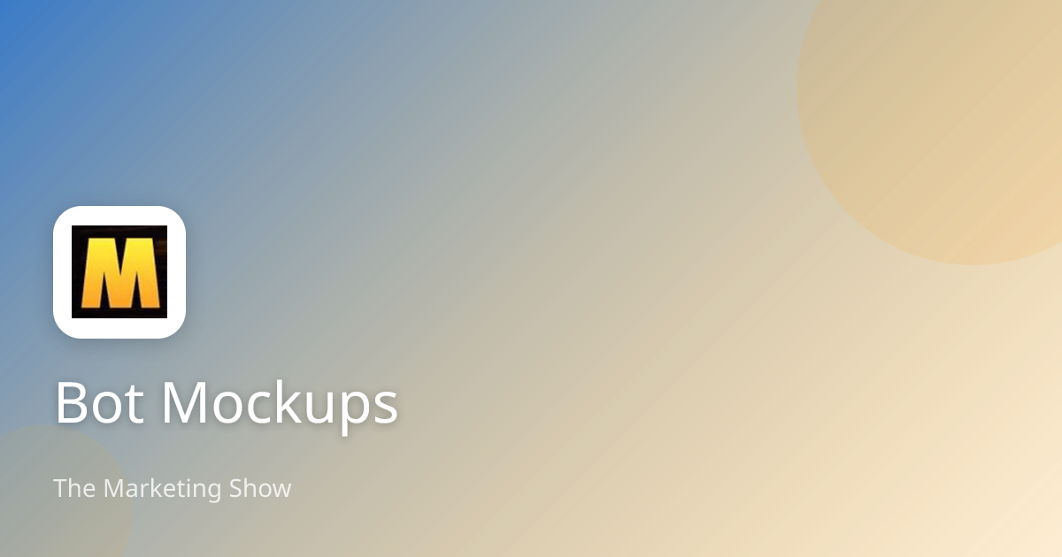 Bot Mockups