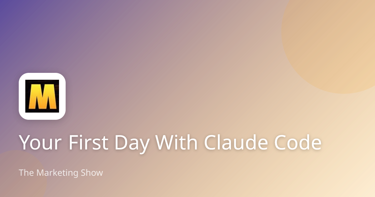 Your First Day With Claude Code