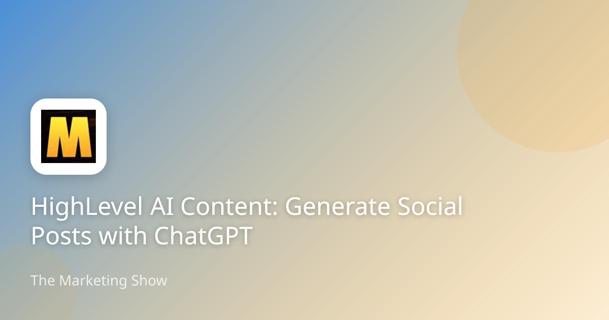 HighLevel AI Content: Generate Social Posts with ChatGPT