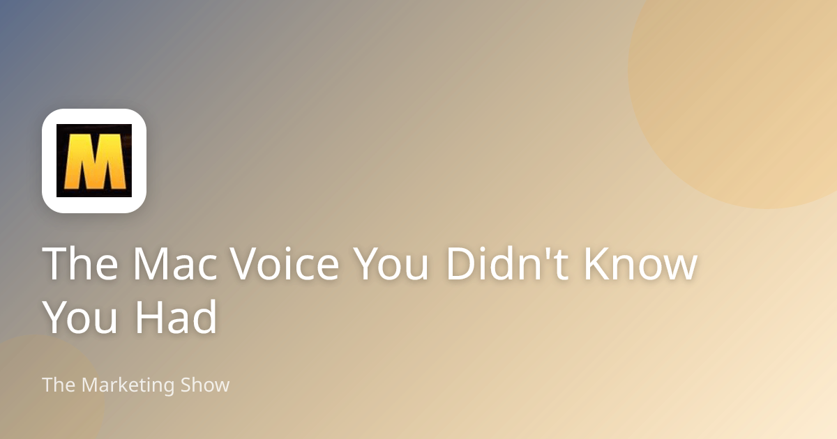 The Mac Voice You Didn't Know You Had